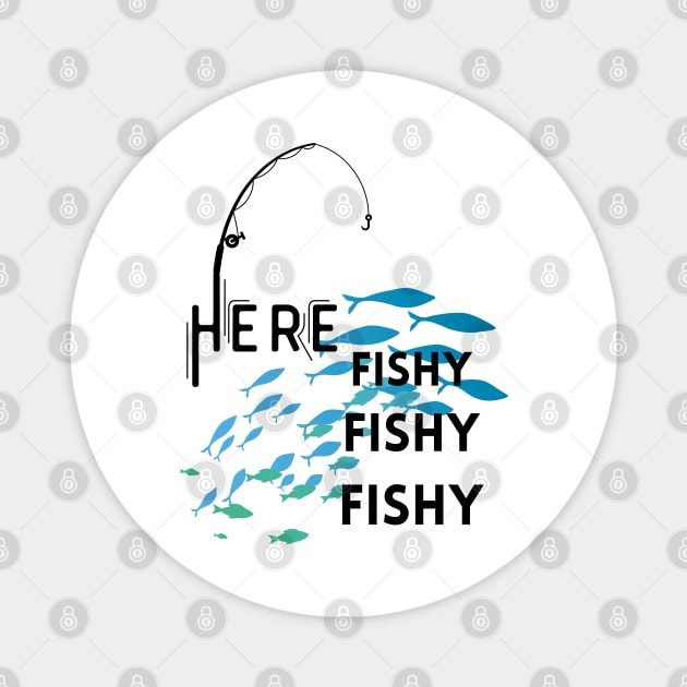 Here Fishy, Fishy, Fishy Magnet by VioletGrant